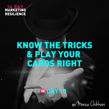 MARKETING RESILIENCE know the tricks and play your cards right