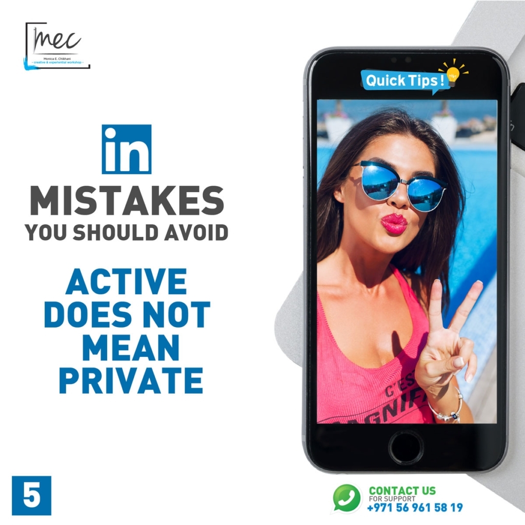 linkedin mistakes you should avoid active does not mean private