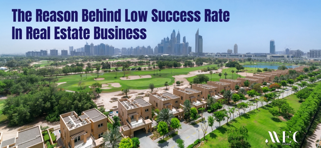 the reason behind low success rate in real estate business